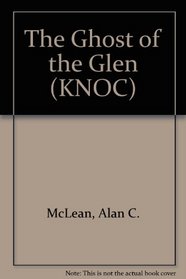 The Ghost of the Glen (KNOC)