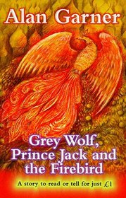 Grey Wolf, Prince Jack and the Firebird (Everystory)