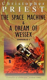 The Space Machine / A Dream of Wessex (Omnibus 1)