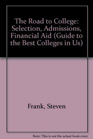The Road to College: Selection, Admissions, Financial Aid