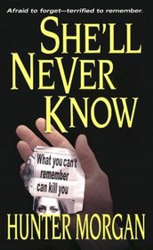 She'll Never Know (She'll Never..., Bk 2)