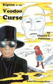 Kipton  the Voodoo Curse (Fontenay, Charles L., Kipton Chronicles, 10.)