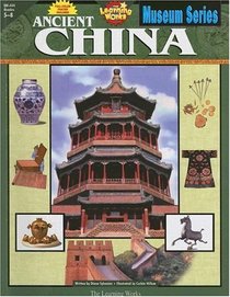 Ancient China: Museum Series, Gr. 5-8 (Social Studies Museum)