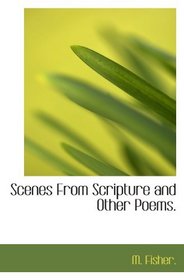 Scenes From Scripture and Other Poems.