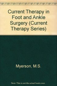 Current Therapy in Foot and Ankle Surgery (Current Therapy Series)