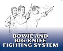 Bowie and Big Knife Fighting System