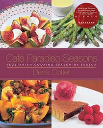 Caf Paradiso Seasons: Vegetarian Cooking Season-by-Season