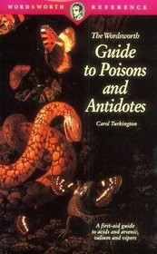 Guide to Poisons and Antidotes (Wordsworth Reference S.)