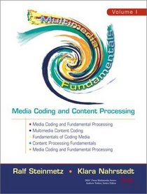 Multimedia Fundamentals, Volume I: Media Coding and Content Processing (2nd Edition)