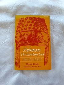 Zalmoxis, the Vanishing God: Comparative Studies in the Religions and Folklore of Dacia and Eastern Europe