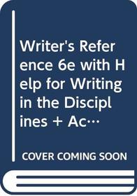 Writer's Reference 6e with Help for Writing in the Disciplines + Academic Writer + Writing About Literature 6e with 2009 MLA Update + Work with Sources ... Using APA + Documenting Sources in MLA Style