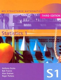 MEI Statistics: v. 1 (MEI Structured Mathematics (A+AS Level))
