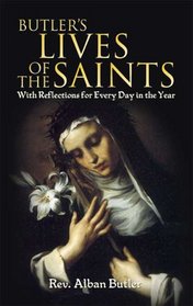 Butler's Lives of the Saints: With Reflections for Every Day in the Year (Dover Value Editions)