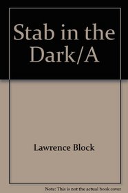 A Stab In The Dark (Matthew Scudder, Bk 4)