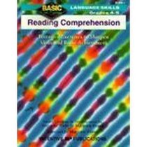 Grades 4-5 Reading Comprehension: Inventive Exercises to Sharpen Skills and Raise Achievement (Basic Not Boring)