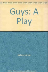 Guys: A Play