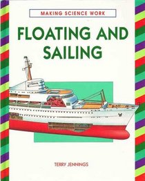 Floating and Sailing (Making Science Work)