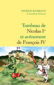 Tombeau De Nicolas 1er ET Avenement De Francois IV (French Edition)