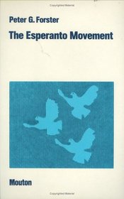The Esperanto Movement (Contributions to the Sociology of Language)