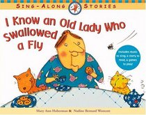 I Know an Old Lady Who Swallowed a Fly (Sing-Along Stories)