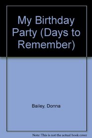 My Birthday Party (Days to Remember)