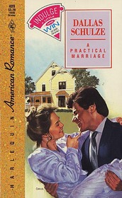 A Practical Marriage (Harlequin American Romance, No 409)