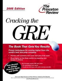Cracking the GRE, 2005 Edition (Princeton Review Series)