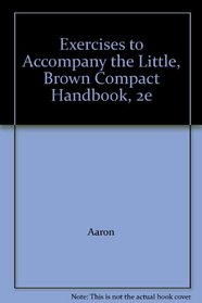 Exercises to Accompany the Little, Brown Compact Handbook, 2e