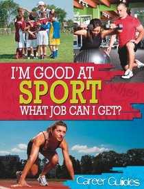 I'm Good at: Sport What Job Can I Get?