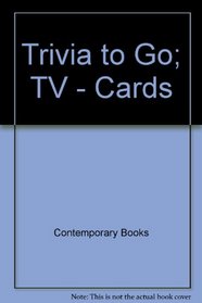 Trivia to Go: Tv: 300 Questions & Answers to Jog Your Memory & Tease Your Brain