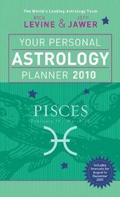 Your Personal Astrology Planner 2010: Pisces (Your Personal Astrology Planr)