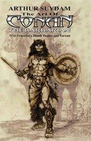 Arthur Suydam: The Art Of The Barbarian - Conan, Tarzan, And DeathDealer Sketchbook
