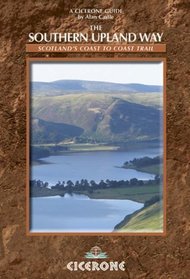 The Southern Upland Way: Scotland's Coast to Coast Trail (Cicerone Guide)