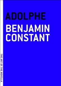 Adolphe (The Art of the Novella)