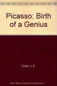 Picasso, birth of a genius