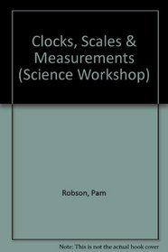Clocks, Scales & Measurements (Science Workshop)