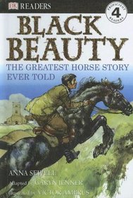 Black Beauty: The Greatest Horse Story Ever Told (Dk Readers, Level 4)