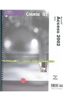 Course ILT: Microsoft Access 2002: Basic, Second Edition