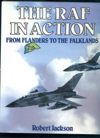 Royal Air Force in Action: From Flanders to the Falklands