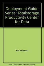 Deployment Guide Series: Totalstorage Productivity Center for Data