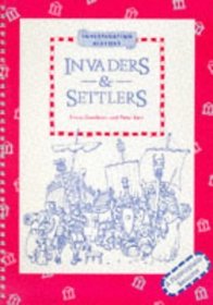 Invaders and Settlers (Investigating History)