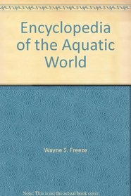 Encyclopedia of the Aquatic World