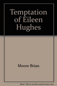 Temptation of Eileen Hughes