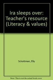 Ira sleeps over: Teacher's resource (Literacy & values)