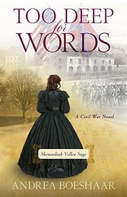 Too Deep for Words: A Civil War Novel (Shenandoah Valley Saga)