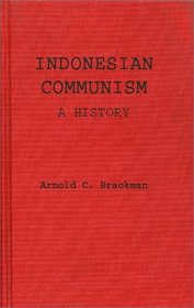 Indonesian Communism: A History