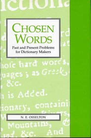 Chosen Words: Past and Present Problems for Dictionary Makers (Exeter Linguistic Studies)