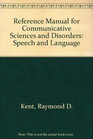 Reference Manual for Communicative Sciences and Disorders: Speech and Language