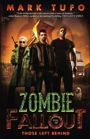 Zombie Fallout 10:  Those Left Behind (Volume 10)
