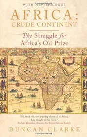 Africa: Crude Continent: The Struggle for Africa's Oil Prize